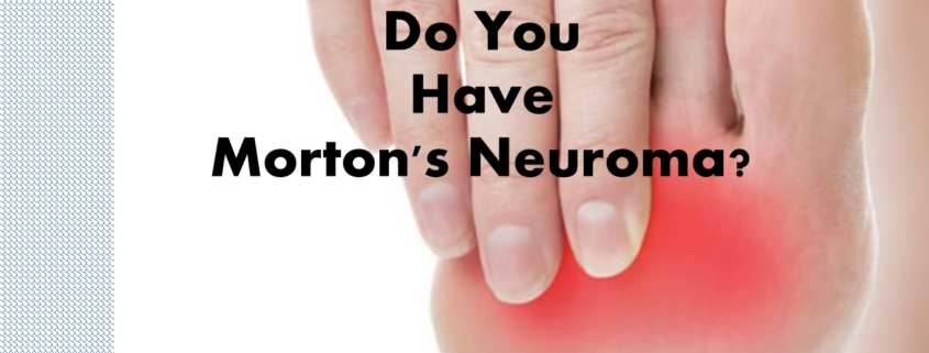 BALL OF FOOT SORE? You may have Morton's Neuroma - Total Care Podiatry